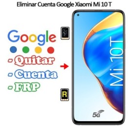 Eliminar Cuenta Google Xiaomi Mi 10T