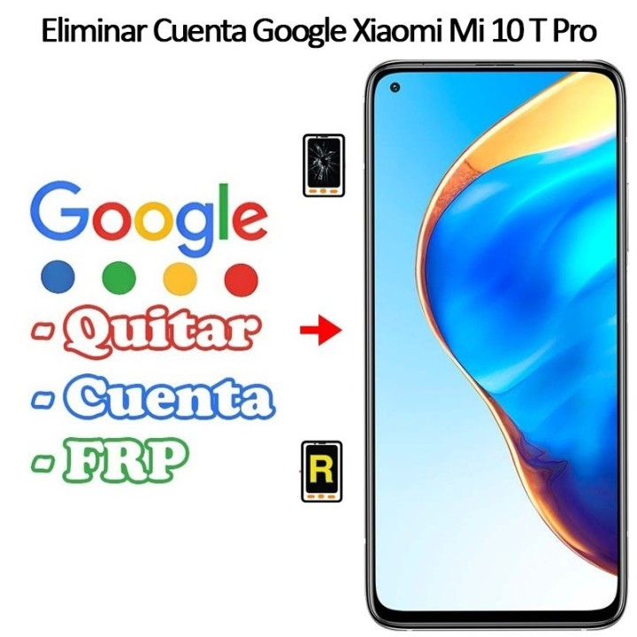 Eliminar Cuenta Google Xiaomi Mi 10T Pro