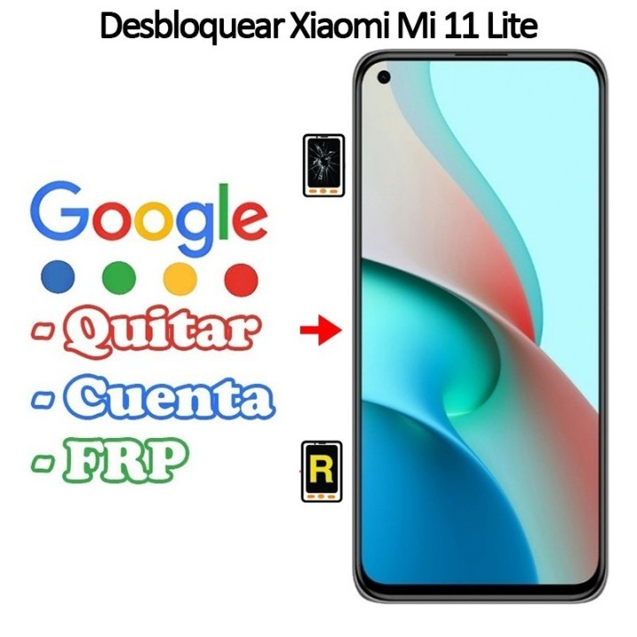 Eliminar Contraseña y Cuenta Google Xiaomi Mi 11 Lite 4G