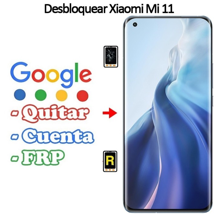 Eliminar Contraseña y Cuenta Google Xiaomi Mi 11 5G