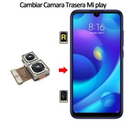 Cambiar Cámara Trasera Xiaomi Mi Play