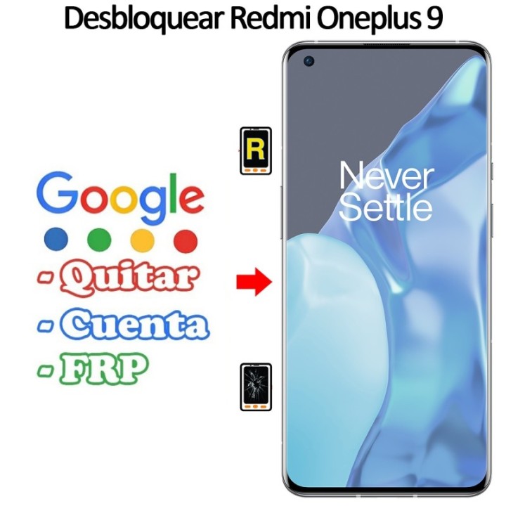 Eliminar Contraseña y Cuenta Google Oneplus 9