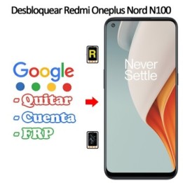 Eliminar Contraseña y Cuenta Google Oneplus Nord N100