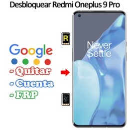 Eliminar Contraseña y Cuenta Google Oneplus 9 Pro