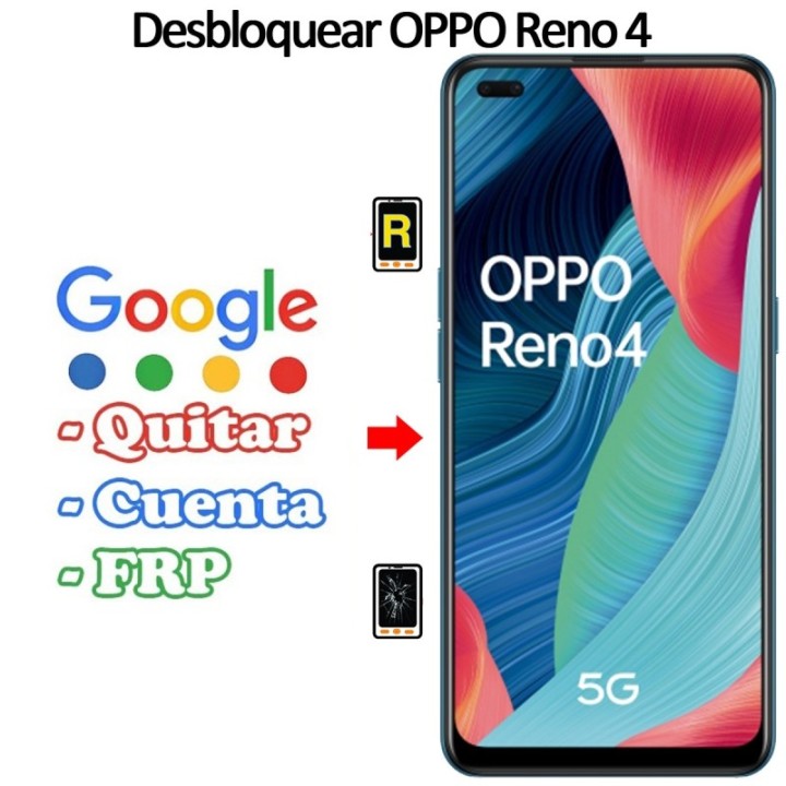 Eliminar Contraseña y Cuenta Google Oppo Reno 4 5G