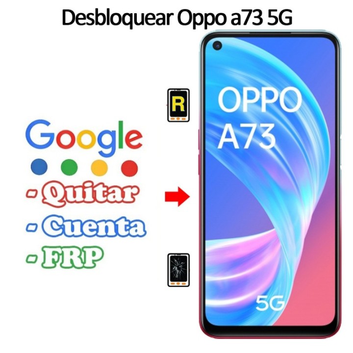 Eliminar Contraseña y Cuenta Google Oppo A73 5G