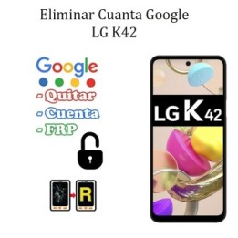 Eliminar Contraseña y Cuenta FRP LG K42