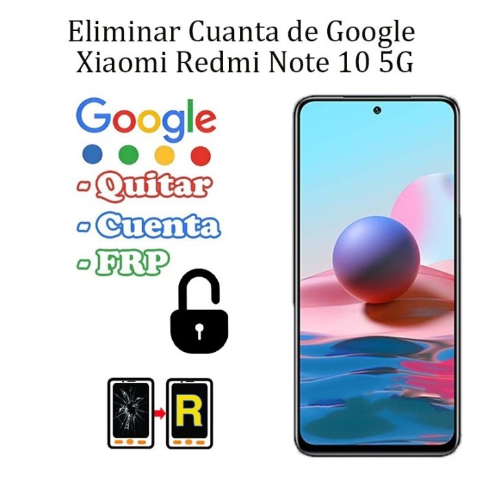 Eliminar Contraseña y Cuenta FRP Xiaomi Redmi Note 10 5G