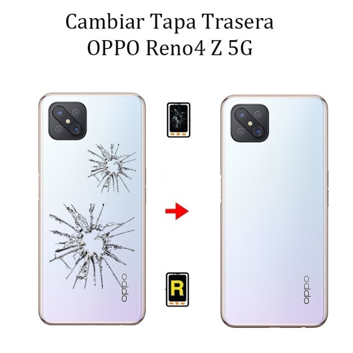 Cambiar Tapa Trasera Oppo Reno 4Z 5G