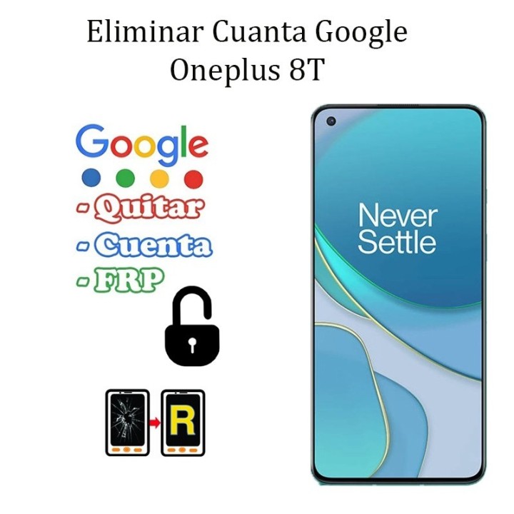 Eliminar Contraseña y Cuenta Google Oneplus 8T