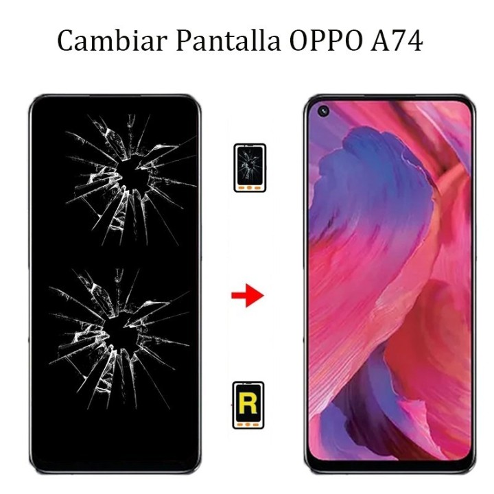 Cambiar Pantalla Oppo A74