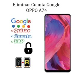 Eliminar Contraseña y Cuenta Google Oppo A74