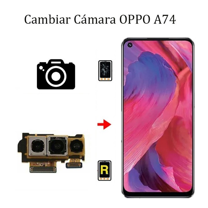 Cambiar Cámara Trasera Oppo A74