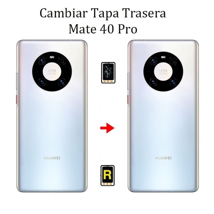 Cambiar Tapa Trasera Huawei Mate 40 Pro