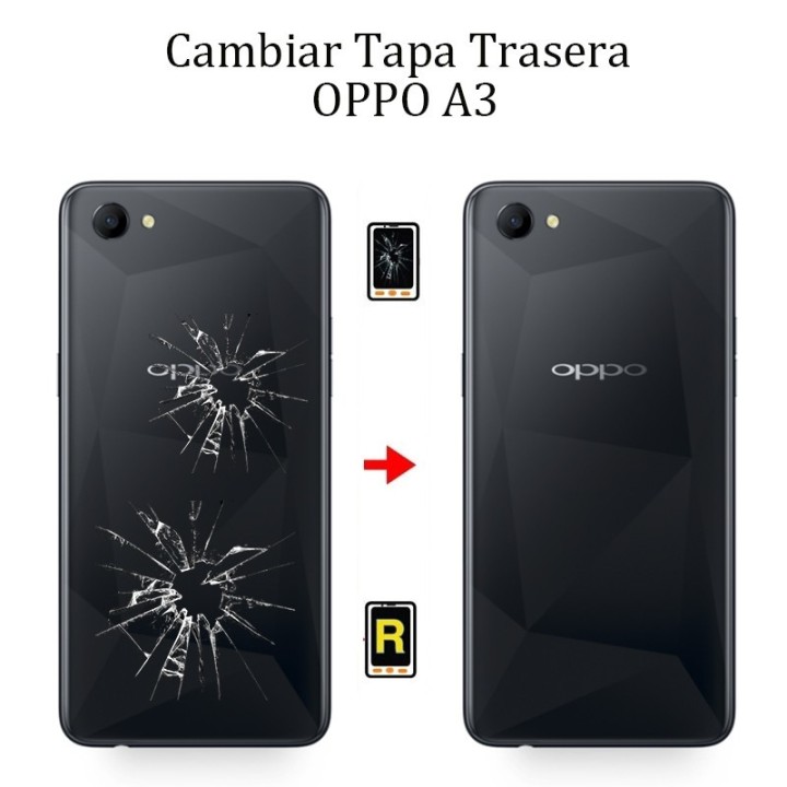 Cambiar Tapa Trasera OPPO A3