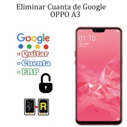 Eliminar Contraseña y Cuenta Google OPPO A3