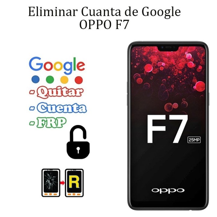 Eliminar Contraseña y Cuenta Google OPPO F7