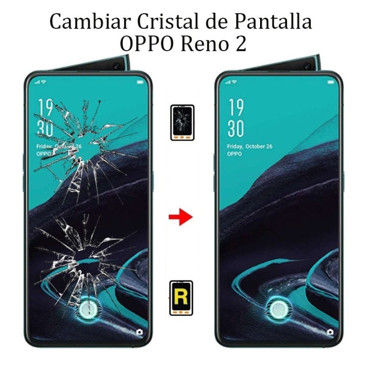 Cambiar Cristal De Pantalla OPPO Reno 2