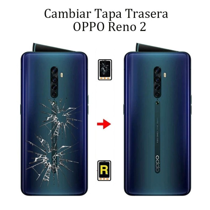Cambiar Tapa Trasera OPPO Reno 2