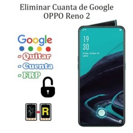 Eliminar Contraseña y Cuenta Google OPPO Reno 2