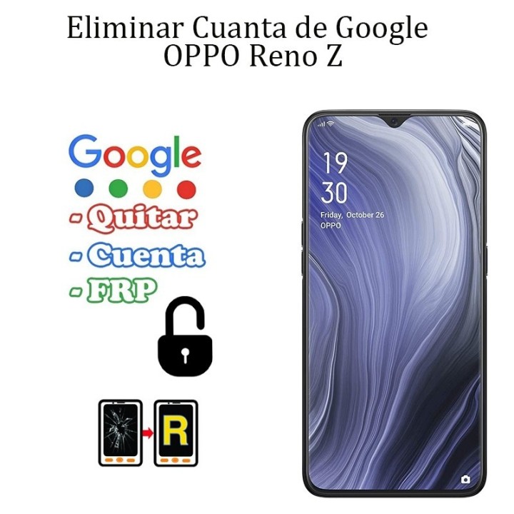 Eliminar Contraseña y Cuenta Google OPPO Reno Z