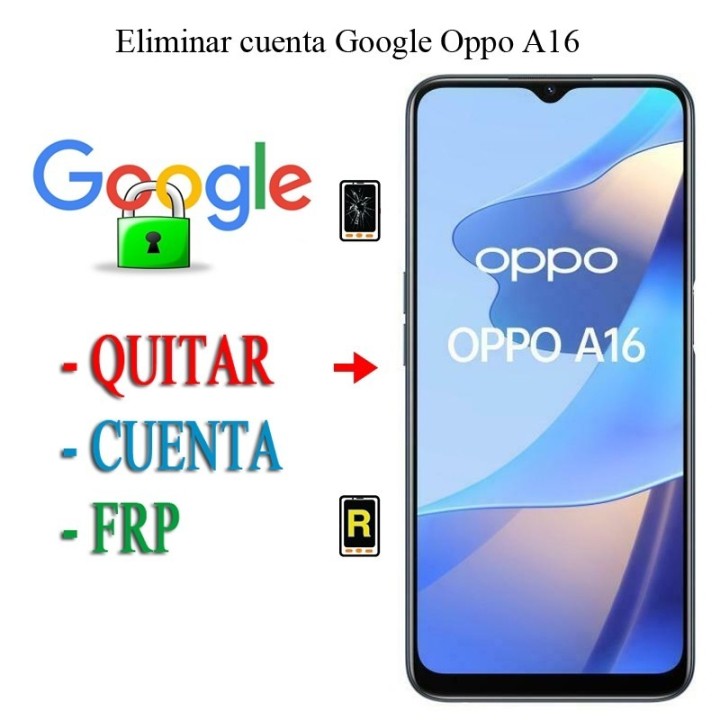 Eliminar Contraseña y Cuenta Google OPPO A16