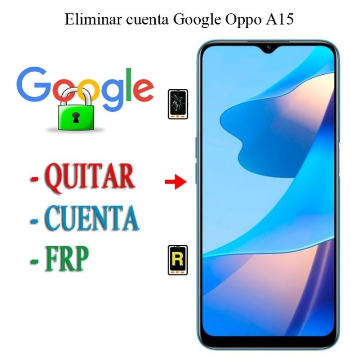 Eliminar Contraseña y Cuenta Google OPPO A15