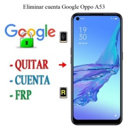Eliminar Contraseña y Cuenta Google OPPO A53