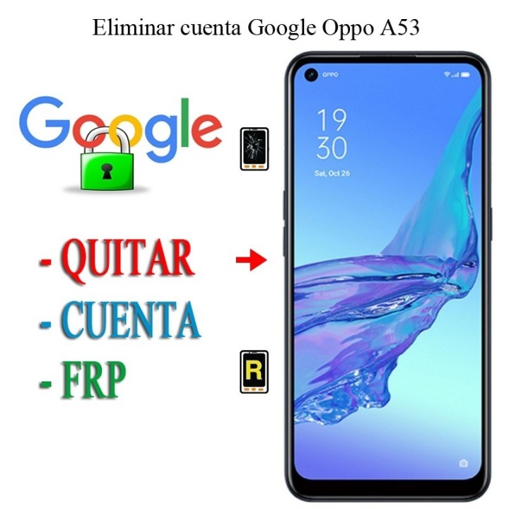 Eliminar Contraseña y Cuenta Google OPPO A53