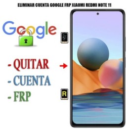 Eliminar Contraseña y Cuenta Google Xiaomi Redmi Note 11