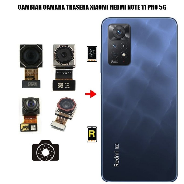 Cambiar Cámara Trasera Xiaomi Redmi Note 11 Pro 5G
