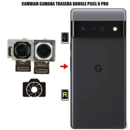 Cambiar Cámara Trasera Google Pixel 6 Pro
