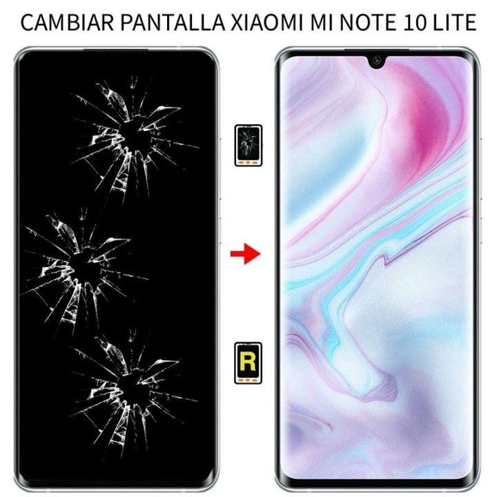 Cambiar Pantalla Xiaomi Mi Note 10 Lite