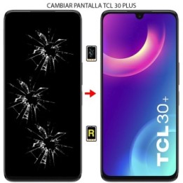 Cambiar Pantalla TCL 30 Plus