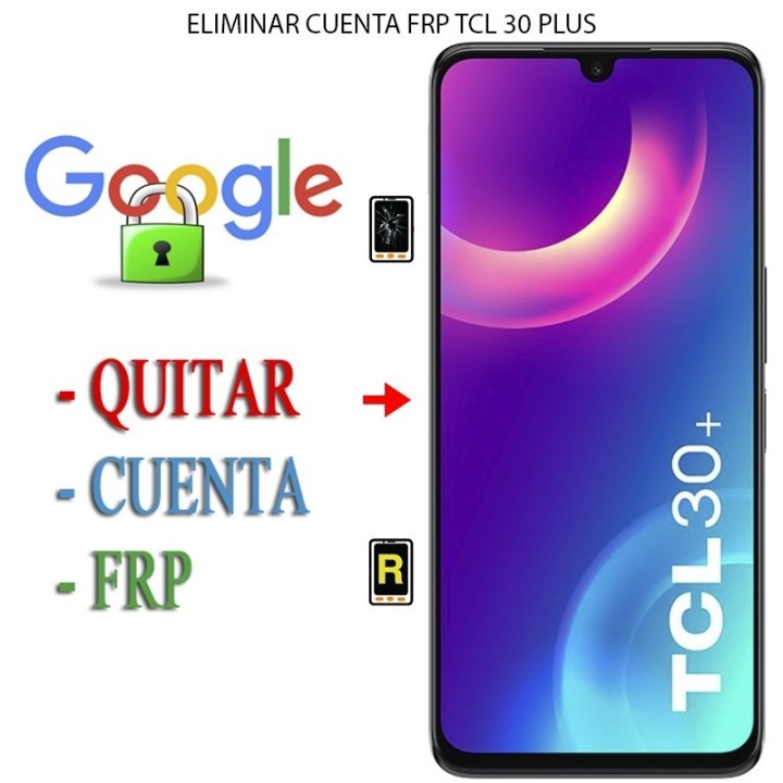 Eliminar Contraseña y Cuenta Google TCL 30 Plus