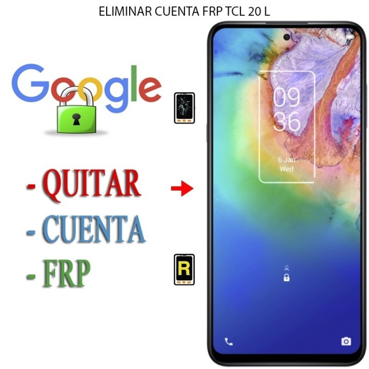 Eliminar Contraseña y Cuenta Google TCL 20L