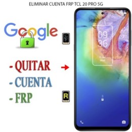 Eliminar Contraseña y Cuenta Google TCL 20 R 5G