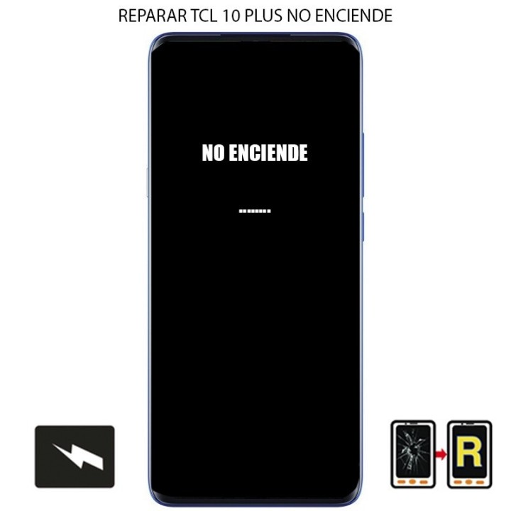 Reparar No Enciende TCL 10 Plus