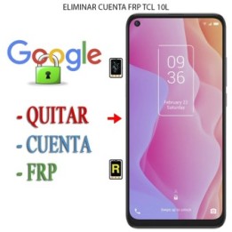 Eliminar Contraseña y Cuenta Google TCL 10L