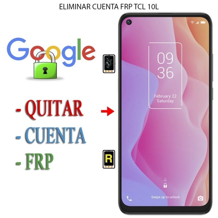 Eliminar Contraseña y Cuenta Google TCL 10L