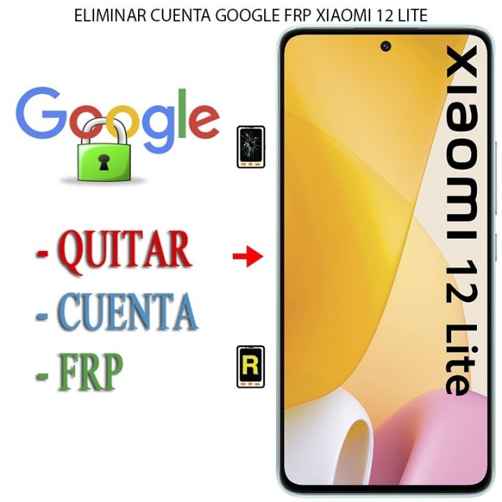 Eliminar Contraseña y Cuenta Google Xiaomi Mi 12 Lite