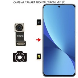 Cambiar Cámara Frontal Xiaomi Mi 12X