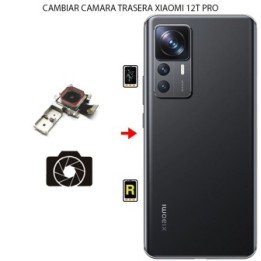 Cambiar Cámara Trasera Xiaomi Mi 12T Pro 5G