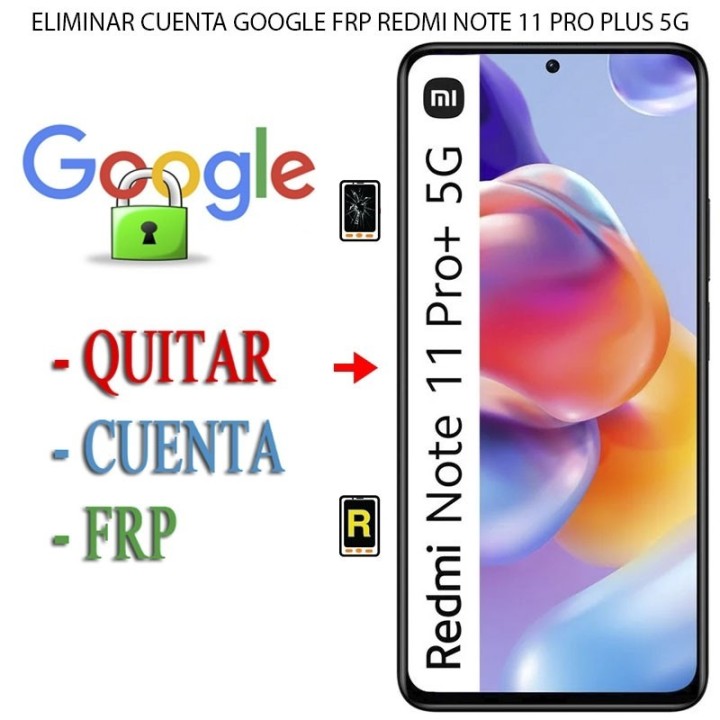 Resetear Sistema FRP Xiaomi Redmi Note 11 Pro Plus 5g