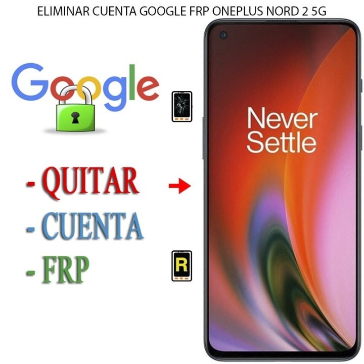 Resetear Sistema FRP Oneplus Nord 2 5G
