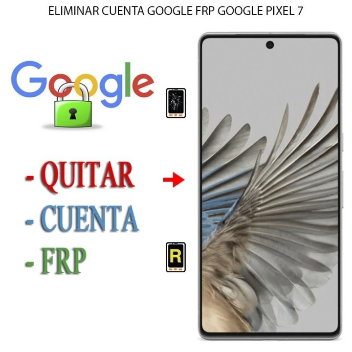 Eliminar Contraseña y Cuenta Google Google Pixel 7