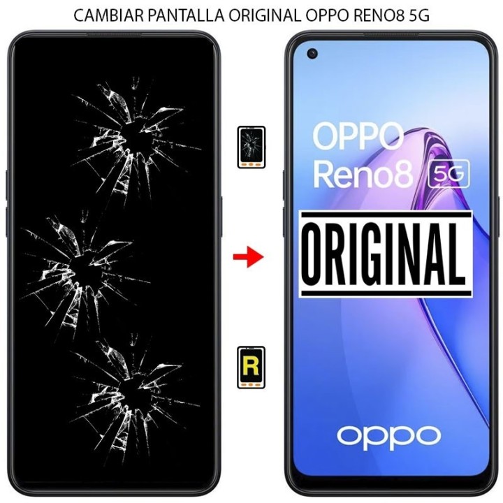 Cambiar Pantalla Oppo Reno 8 5G ORIGINAL