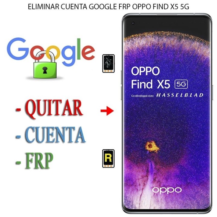 Eliminar Contraseña y Cuenta Google Oppo Find X5 5G