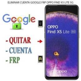 Eliminar Contraseña y Cuenta Google Oppo Find X5 Lite