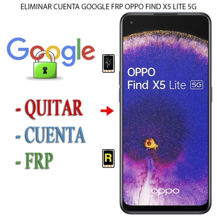 Eliminar Contraseña y Cuenta Google Oppo Find X5 Lite
